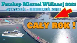 Przekop Mierzei Wiślanej 2021 ? od stycznia do grudnia w jednym wideo