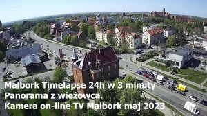 Malbork Timelapse 24h w 3 minuty Panorama z wieżowca. Kamery on-line 24/7 - TV Malbork maj 2023