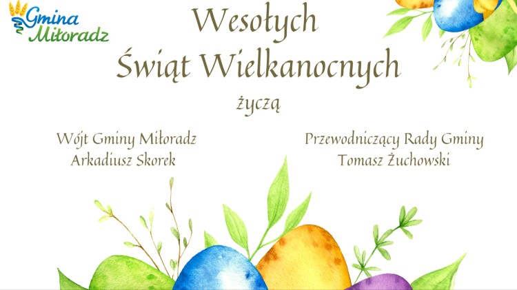 Życzenia wielkanocne Wójta Gminy Miłoradz i Przewodniczącego Rady…