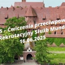 Ćwiczenia Zamek 2025 i Piknik Służb Mundurowych na zamku w Malborku.…